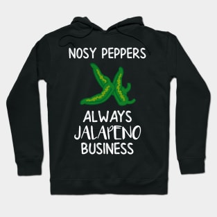 Nosy Peppers Always Jalapeno Business Hoodie